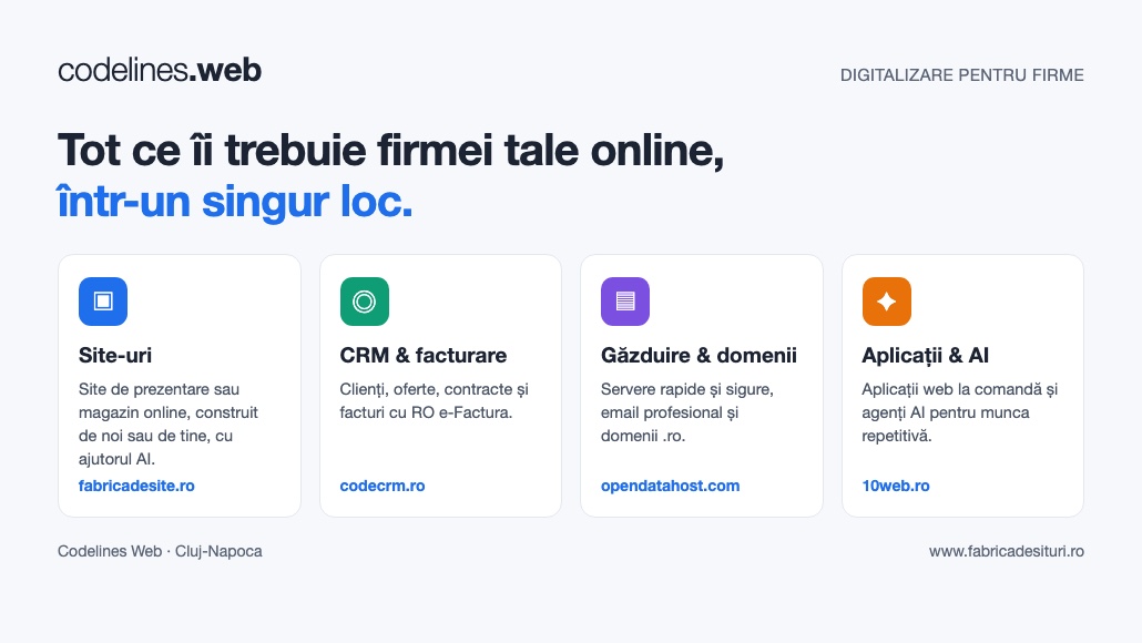 Digitalizare pentru firme Digitalizare pentru firme: site-uri, CRM cu e-Factura, găzduire și aplicații AI – Codelines Web